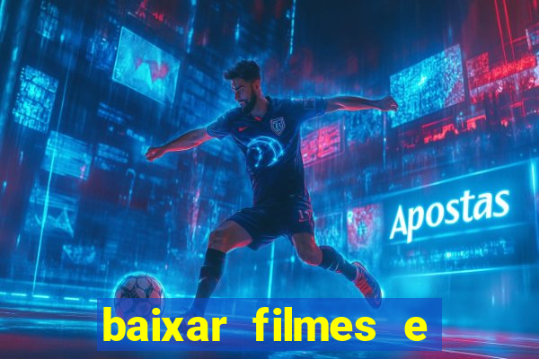 baixar filmes e series mp4